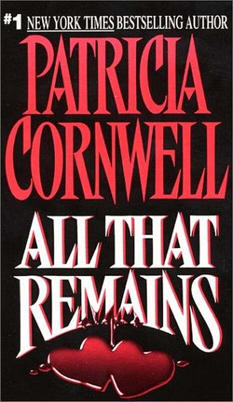 Cornwell, Patricia - All That Remains